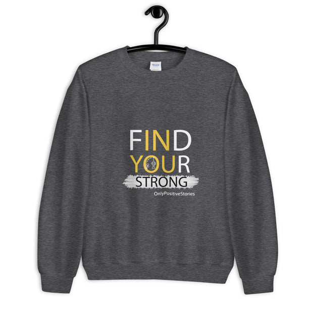 Fishing Find Your Strong Unisex Sweatshirt