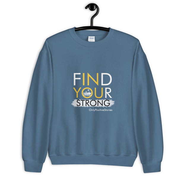 Boating Find Your Strong Unisex Sweatshirt