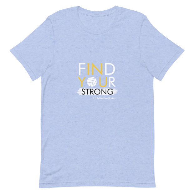 Volleyball Find Your Strong Short-Sleeve Unisex T-Shirt