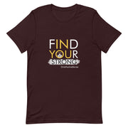 Volunteering Find Your Strong Short-Sleeve Unisex T-Shirt