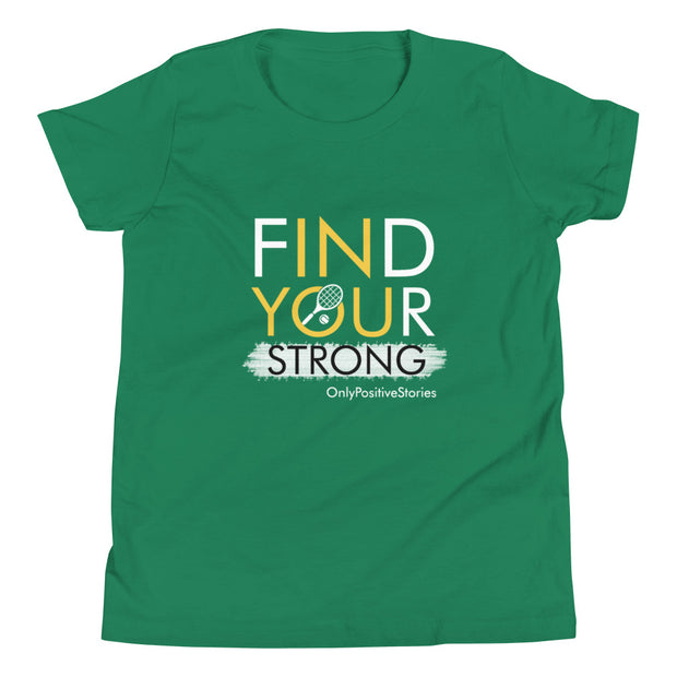 Tennis Find Your Strong Youth Short Sleeve T-Shirt